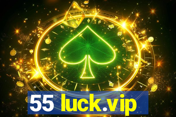 55 luck.vip